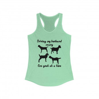 Driving My Husband Crazy One Goat at a Time Women's Racerback Tank